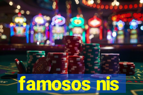 famosos nis